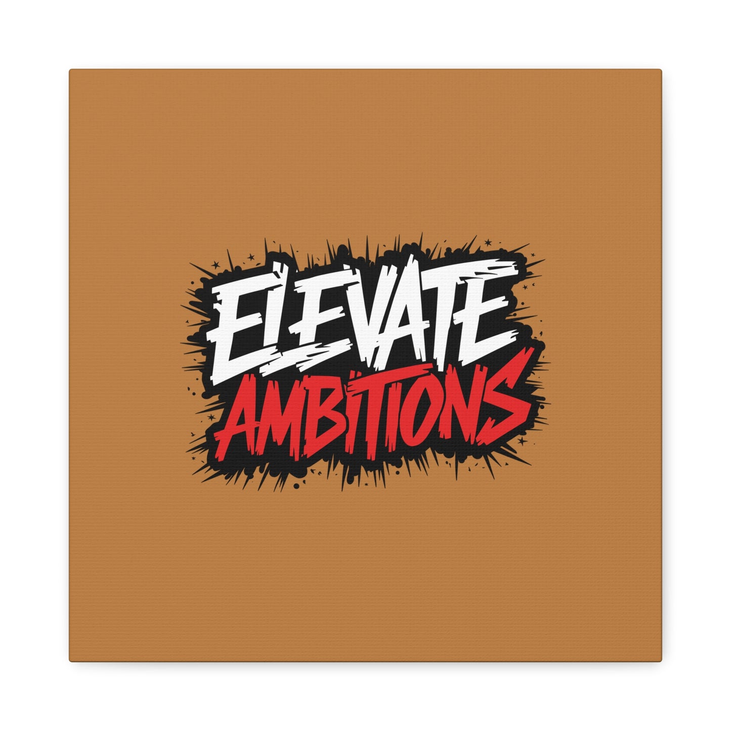 Elevate Ambitions Matte Canvas, Stretched, 1.25"