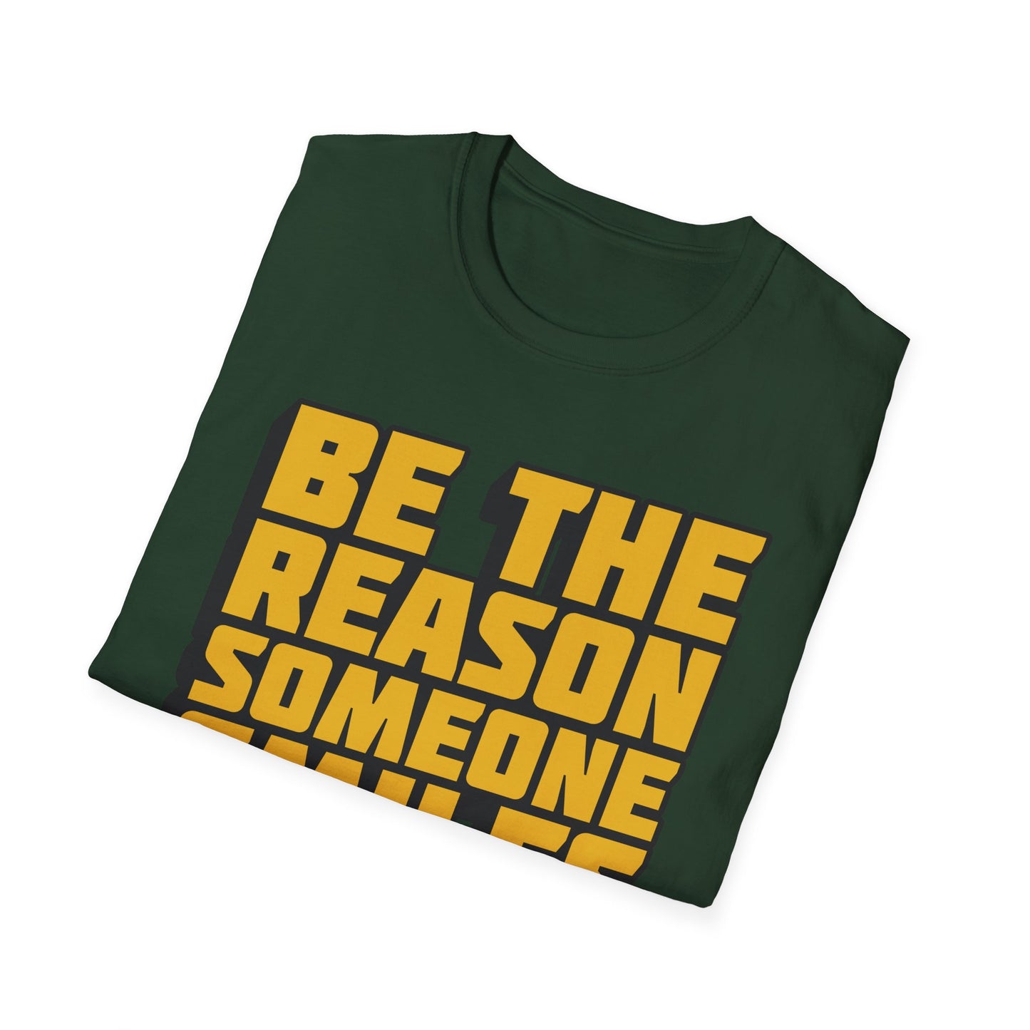 Be The Reason Someone Smiles Today  Unisex Softstyle T-Shirt
