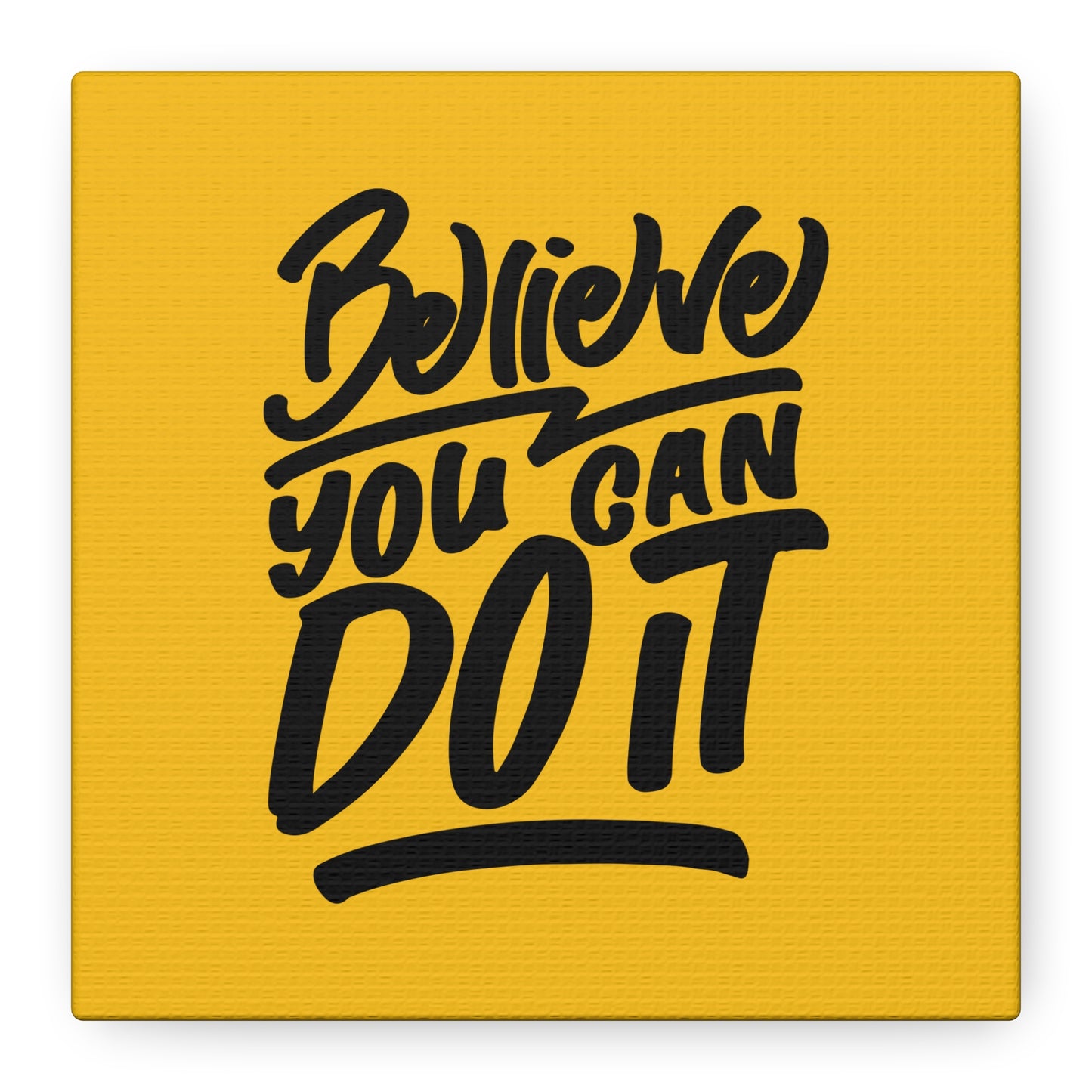 Believe You Can Do It Matte Canvas, Stretched, 1.25"