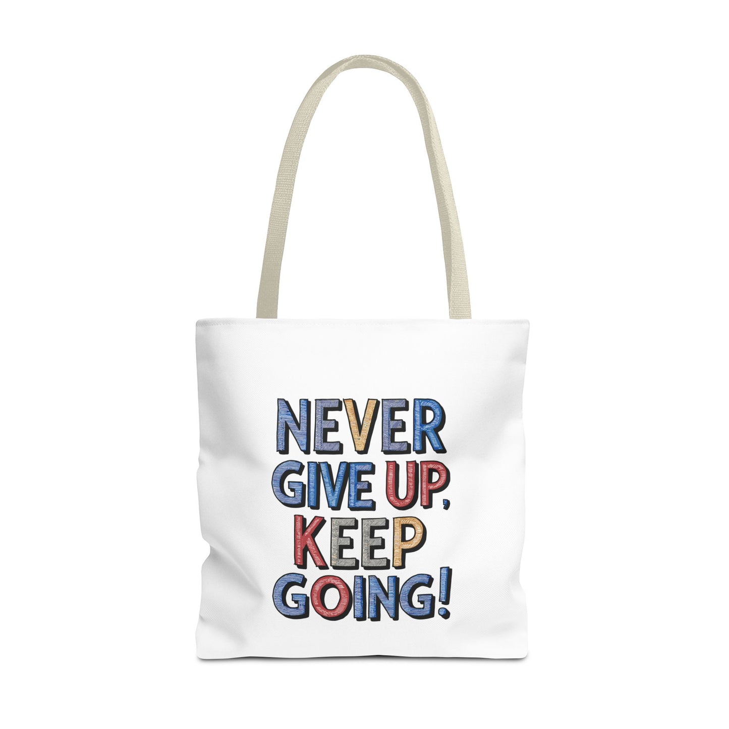 Never Give Up Keep Going Tote Bag (AOP)