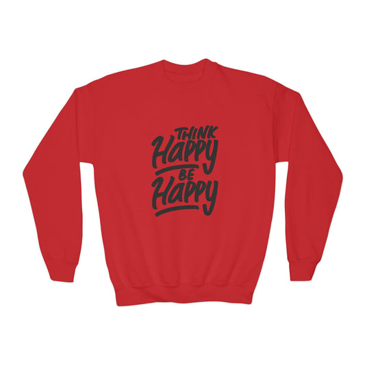 Think Happy Be Happy Youth Crewneck Sweatshirt