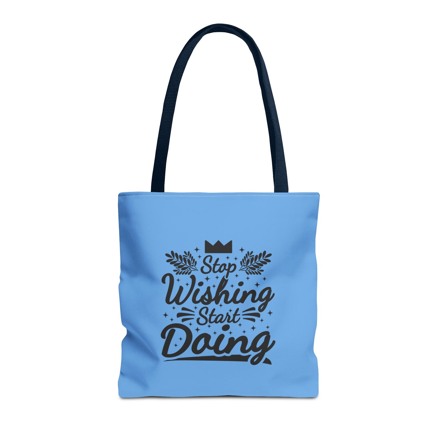 Stop Wishing Start Doing Tote Bag (AOP)