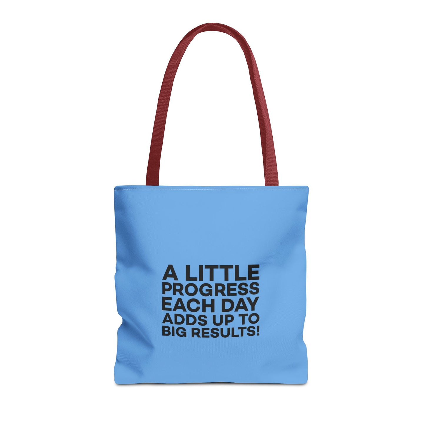 A Little Progress Each Day Adds Up To Big Results! Tote Bag (AOP)