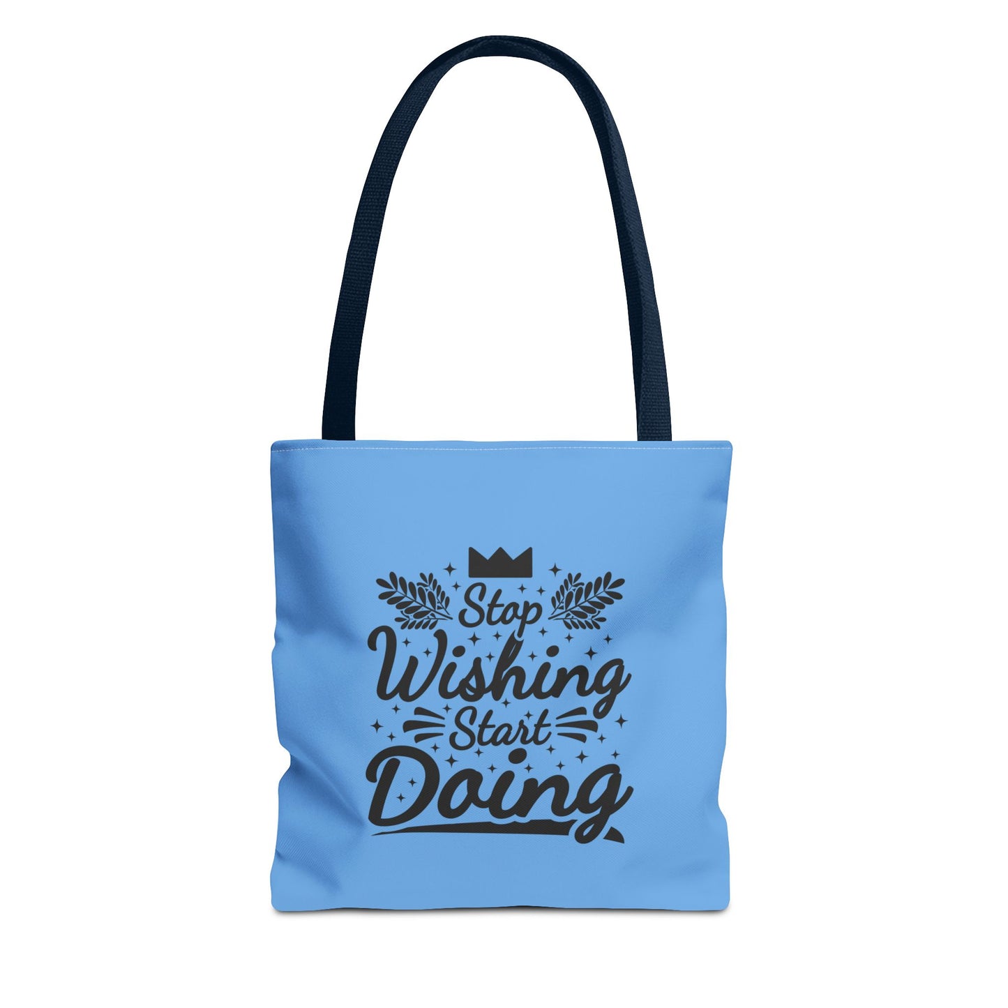 Stop Wishing Start Doing Tote Bag (AOP)