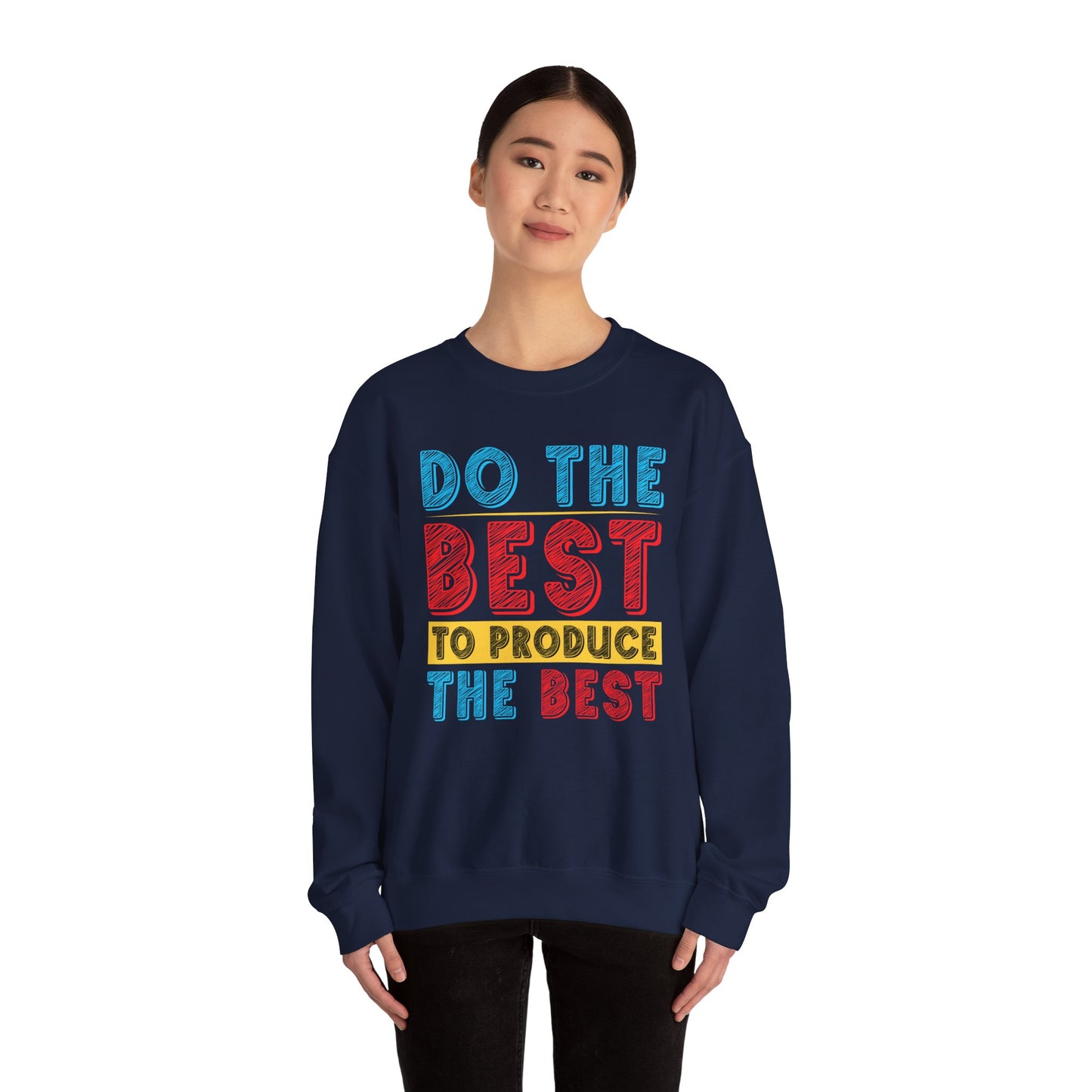 Do The Best To Produce The Best Unisex Heavy Blend™ Crewneck Sweatshirt