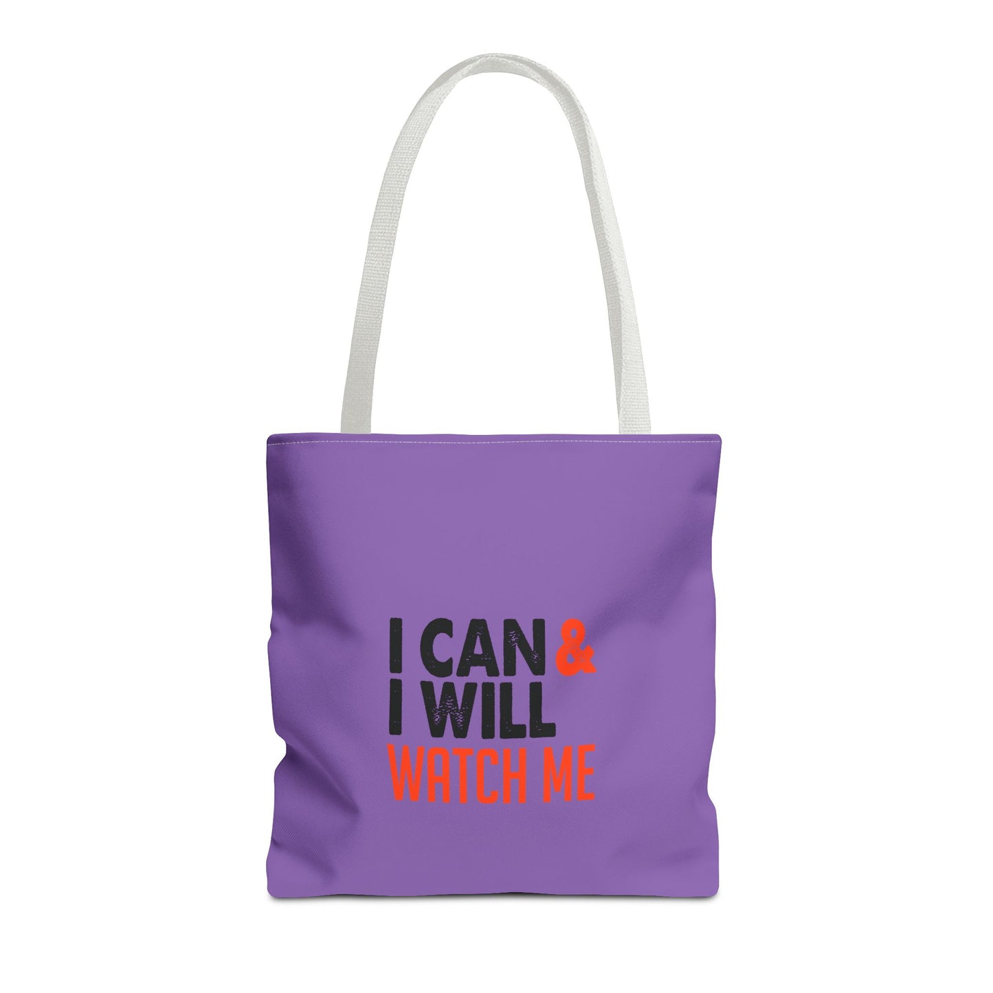 I Can & I Will Watch Me Tote Bag (AOP)