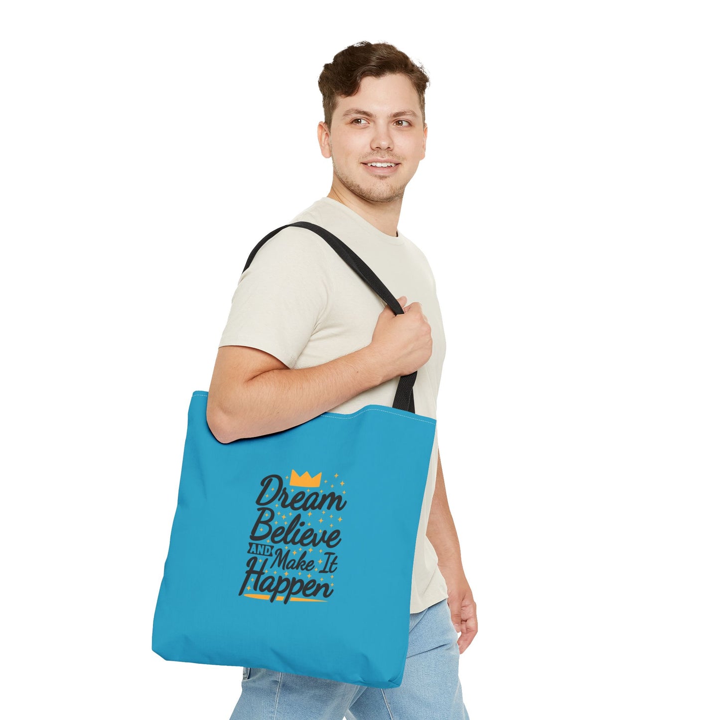 Dream Believe And Make It Happen Tote Bag (AOP)