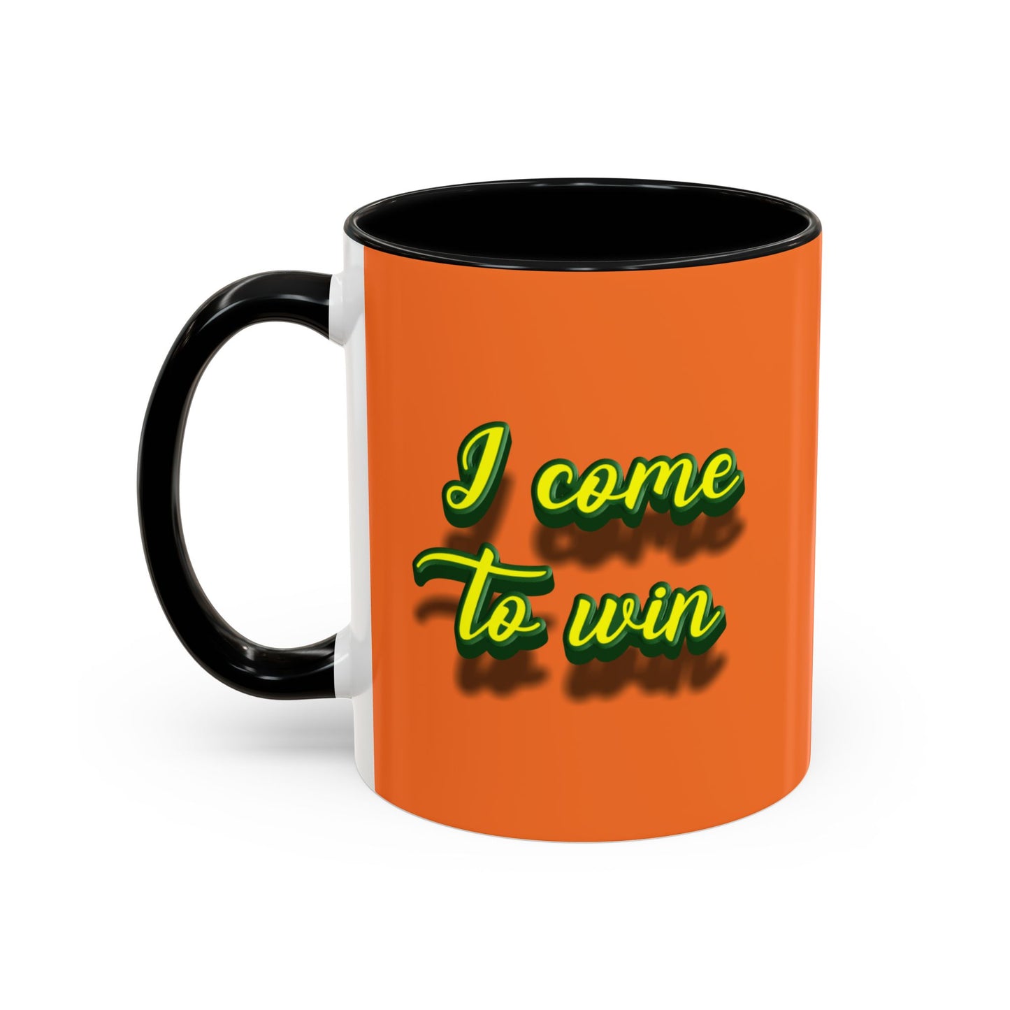 I Come To Win Accent Coffee Mug (11, 15oz)