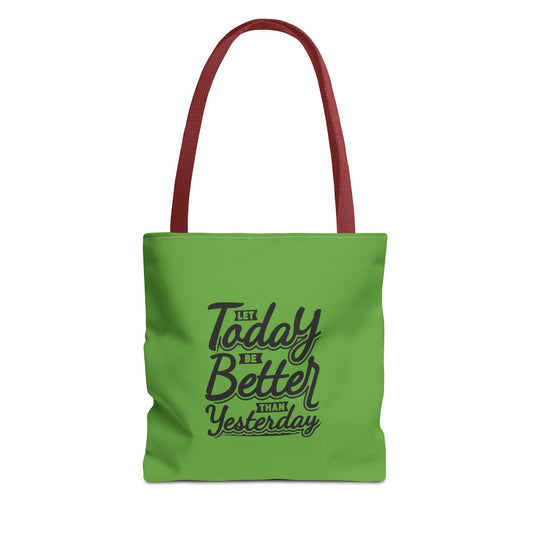 Let Today Be Better Than Yesterday Tote Bag (AOP)