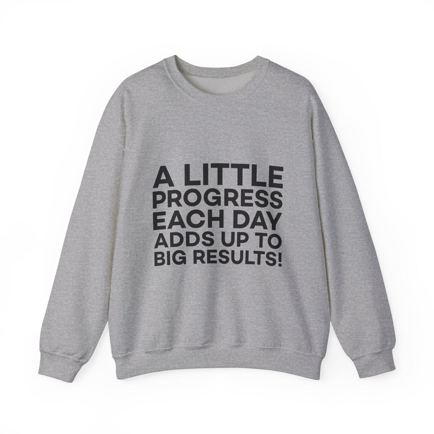 A Little Progress Each Day Adds Up To Big Results! Unisex Heavy Blend™ Crewneck Sweatshirt