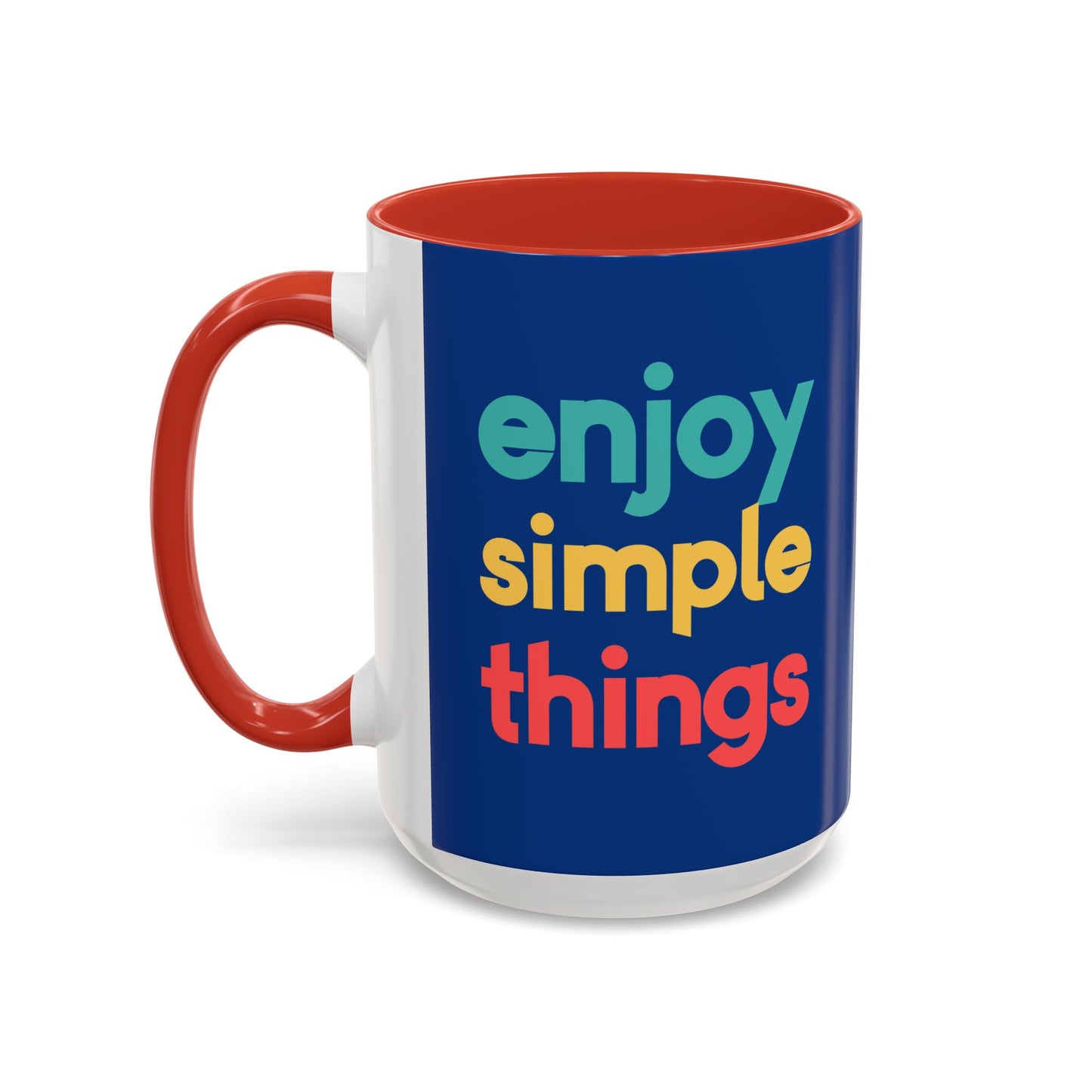 Enjoy Simple Things Accent Coffee Mug (11, 15oz)