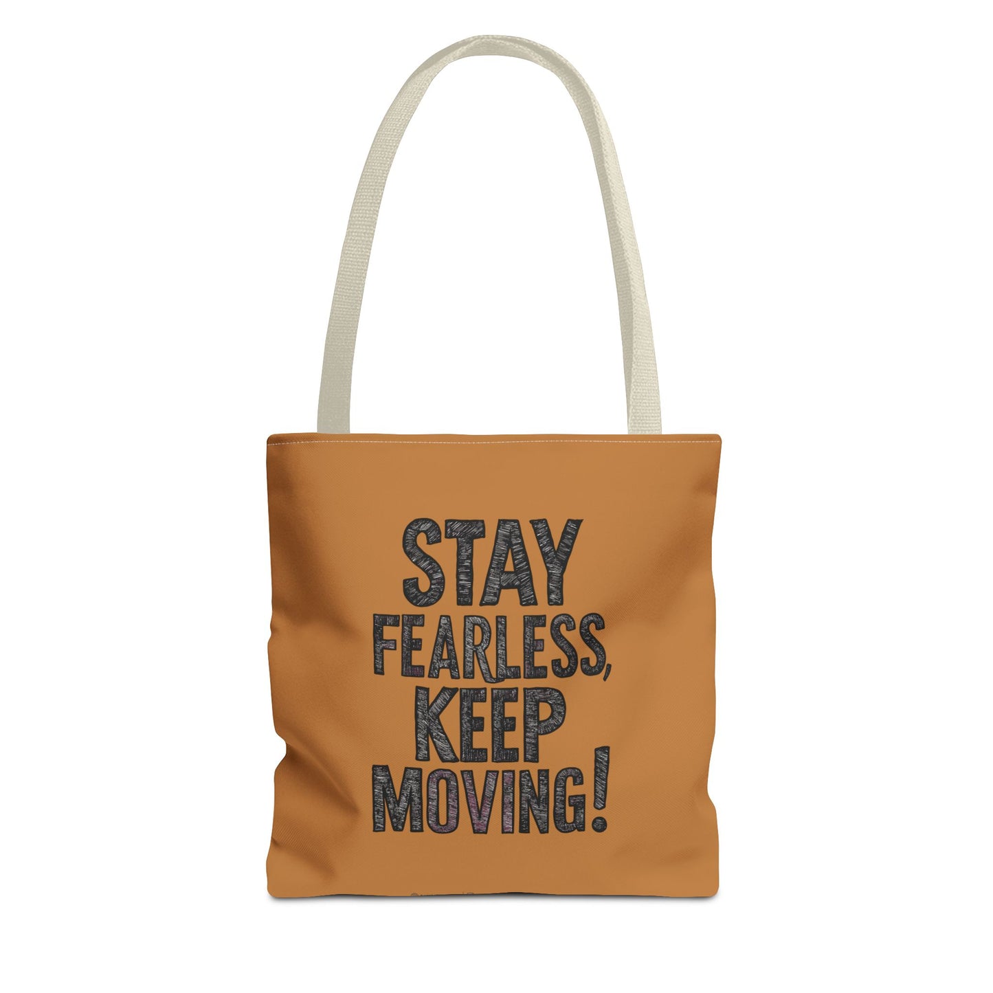 Stay Fearless Keep Moving! Tote Bag (AOP)