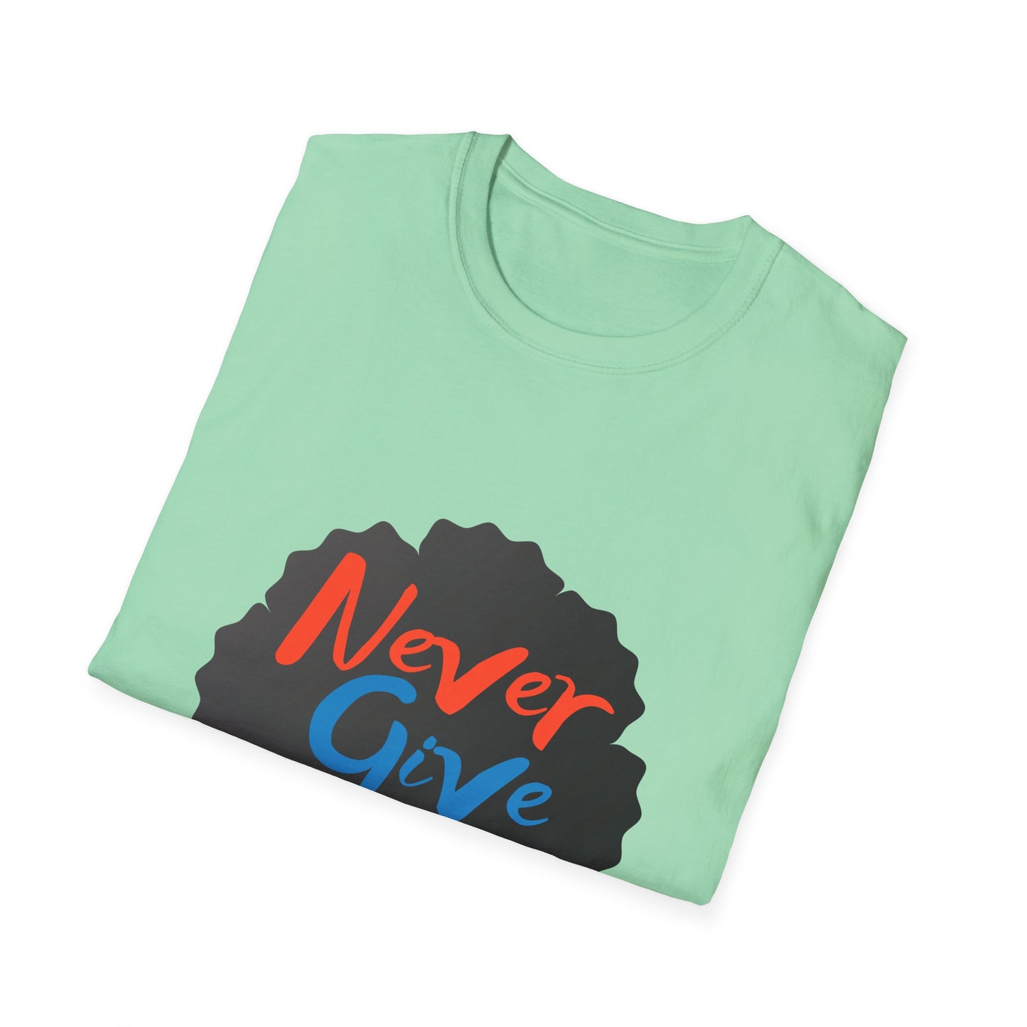 Never Give Up Unisex Softstyle T-Shirt