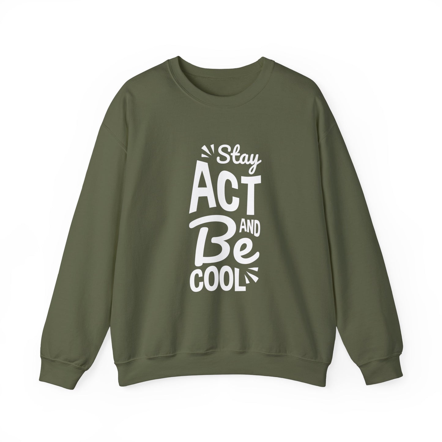 Stay Act And Be Cool Unisex Heavy Blend™ Crewneck Sweatshirt