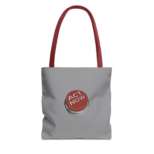 Act Now Tote Bag (AOP)