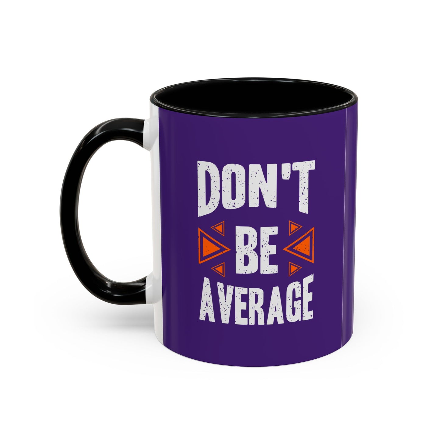 Don't Be Average Accent Coffee Mug (11, 15oz)