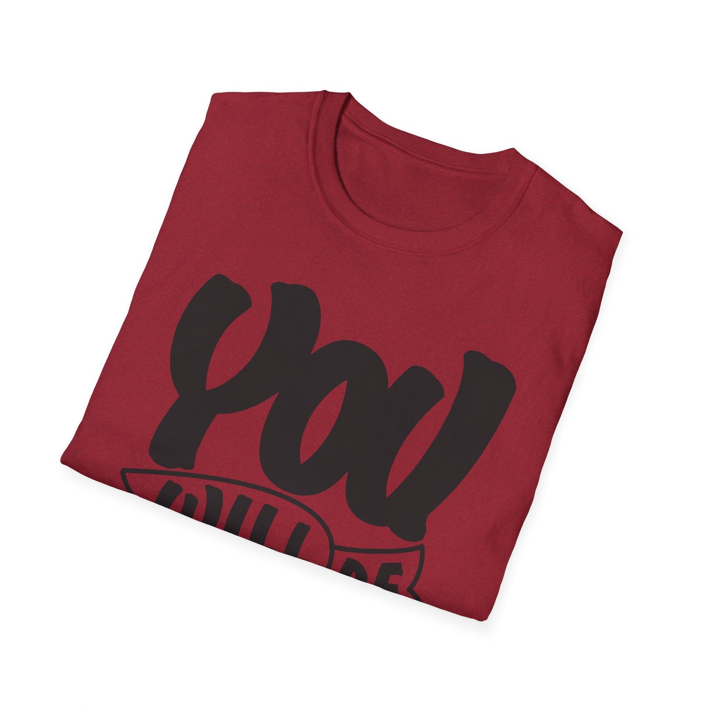 You Will Be Okay  Unisex Softstyle T-Shirt