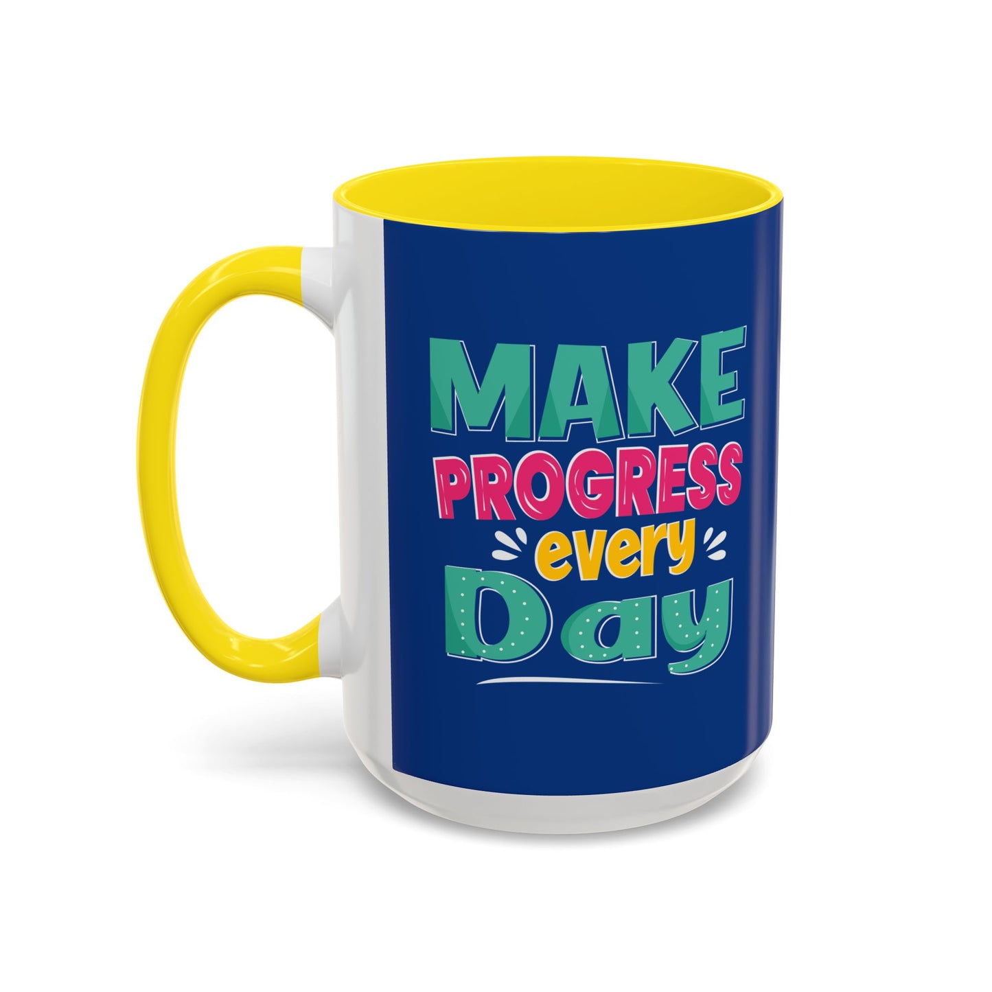 Make Progress Every Day  Accent Coffee Mug (11, 15oz)