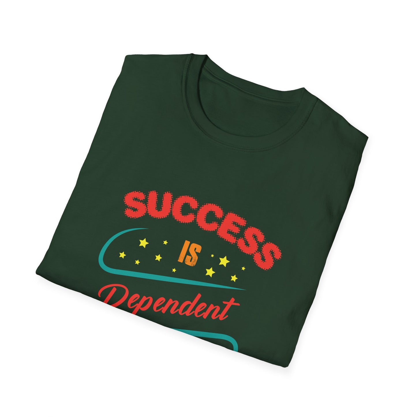 Success Is Dependent On Efforts Unisex Softstyle T-Shirt
