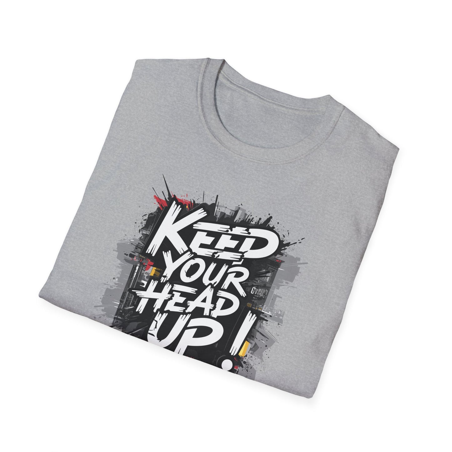 Keep Your Head Up ! Unisex Softstyle T-Shirt