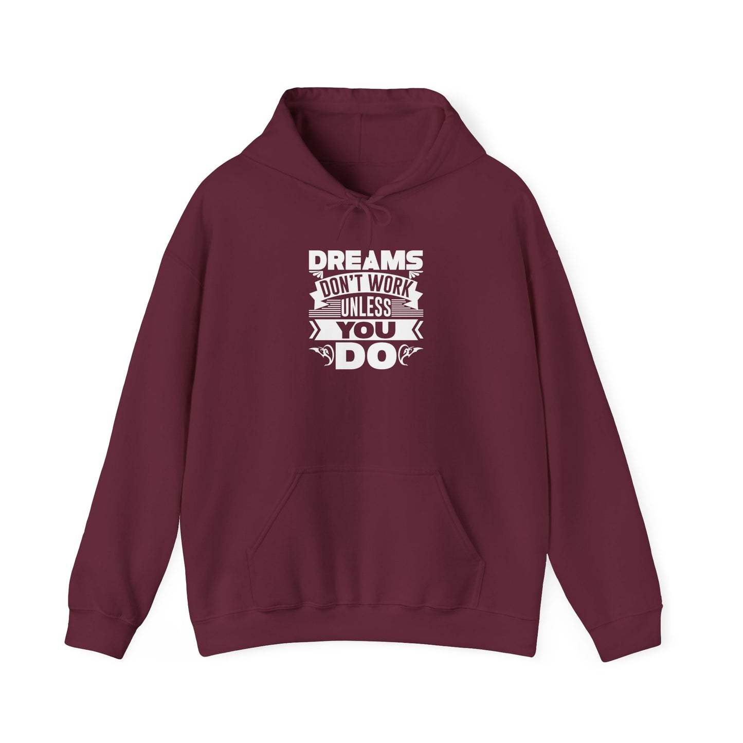 Dreams Don't Work Unless You Do Unisex Heavy Blend™ Hooded Sweatshirt