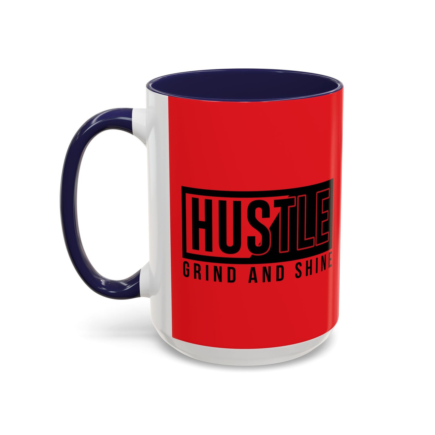 Hustle Grind And Shine Accent Coffee Mug (11, 15oz)