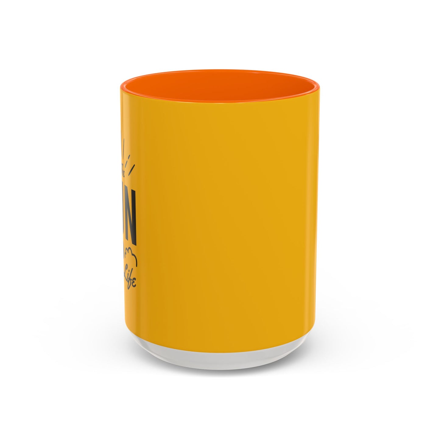 Be The Sun In Your Life Accent Coffee Mug (11, 15oz)