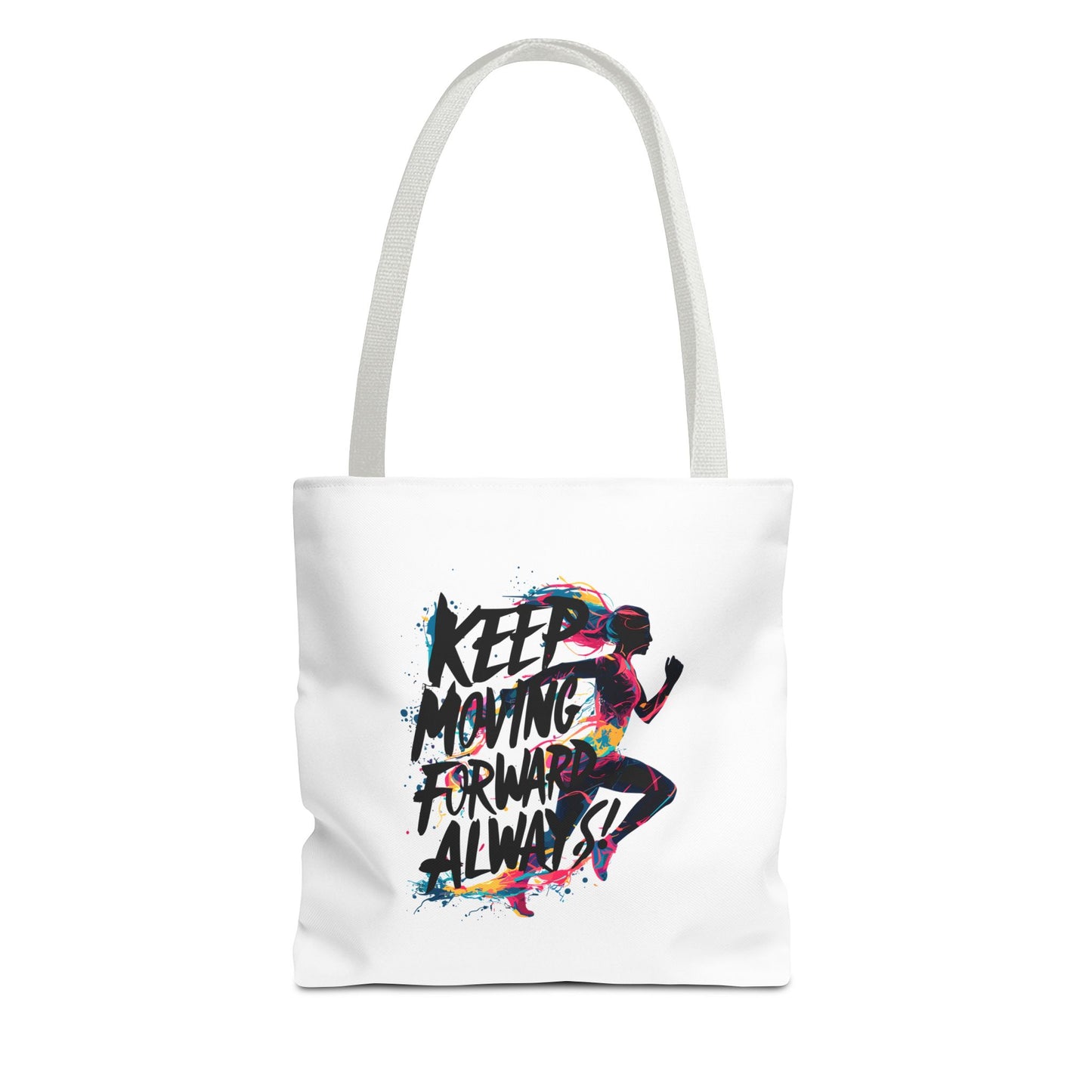 Keep Moving Forward Always Tote Bag (AOP)