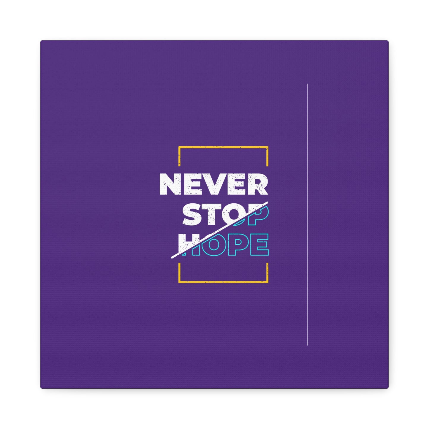 Never Stop Hope Matte Canvas, Stretched, 1.25"
