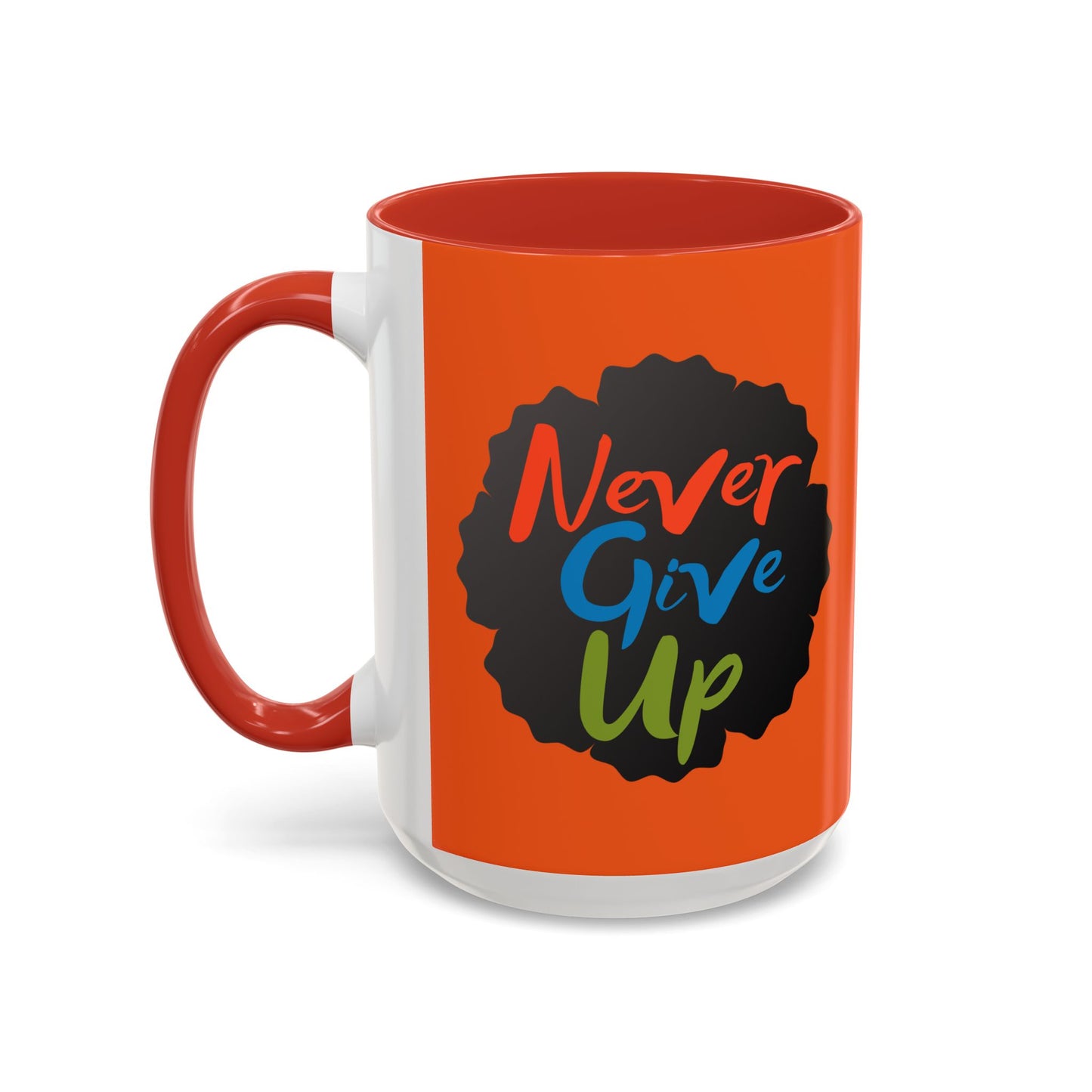 Never Give Up Accent Coffee Mug (11, 15oz)