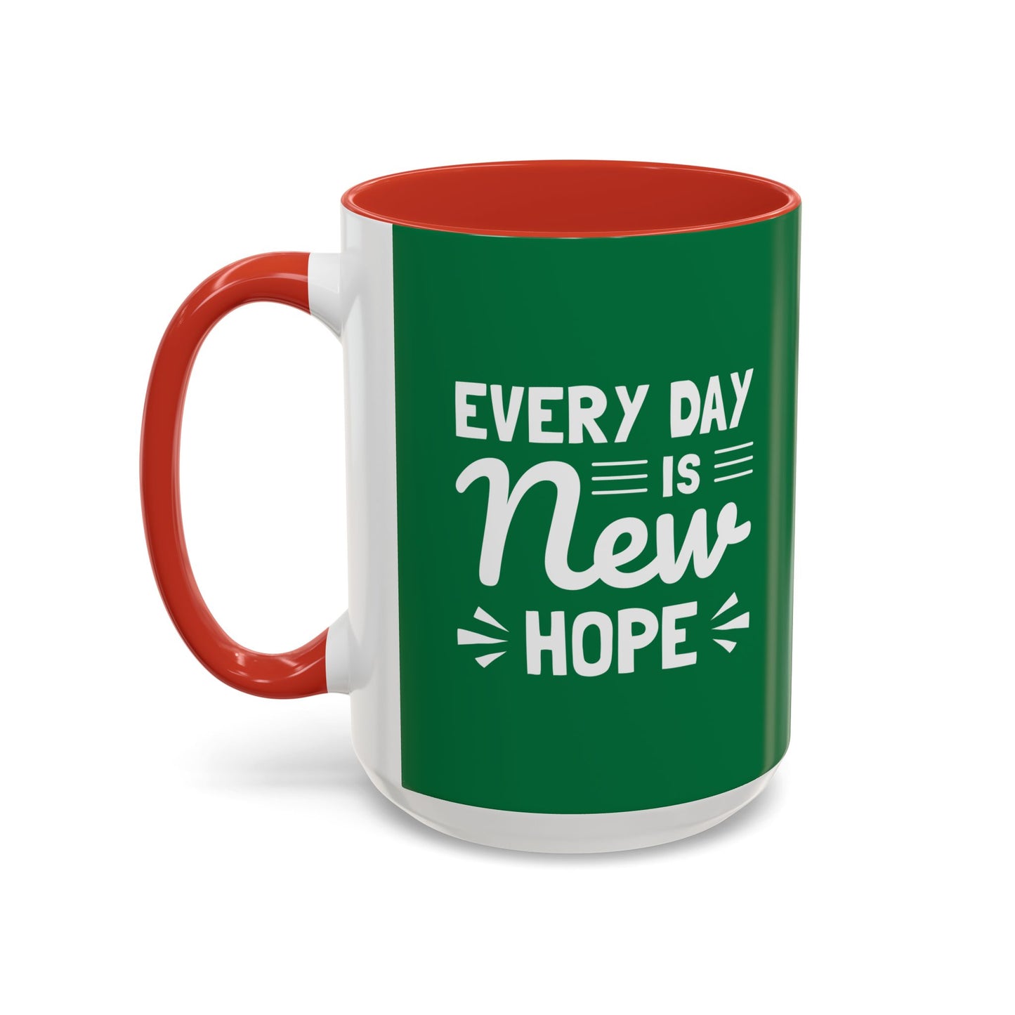 Everyday Is New Hope Accent Coffee Mug (11, 15oz)