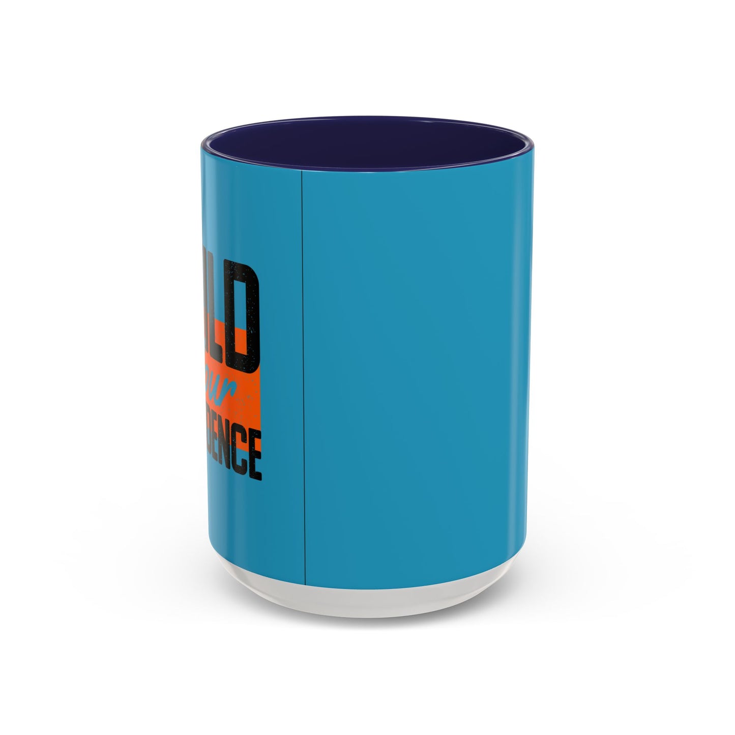 Build Your Confidence Accent Coffee Mug (11, 15oz)