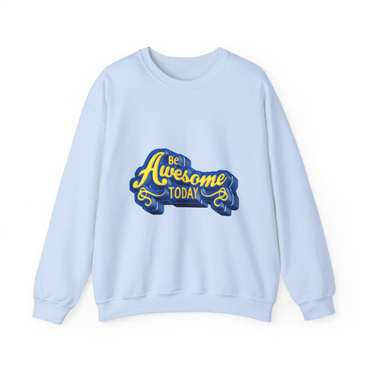 Be Awesome Today Unisex Heavy Blend™ Crewneck Sweatshirt