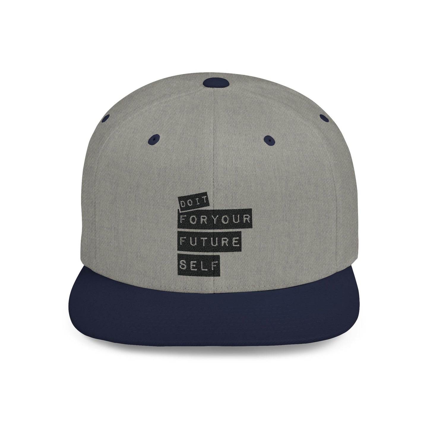 Do It For Your Future Self Flat Bill Snapback