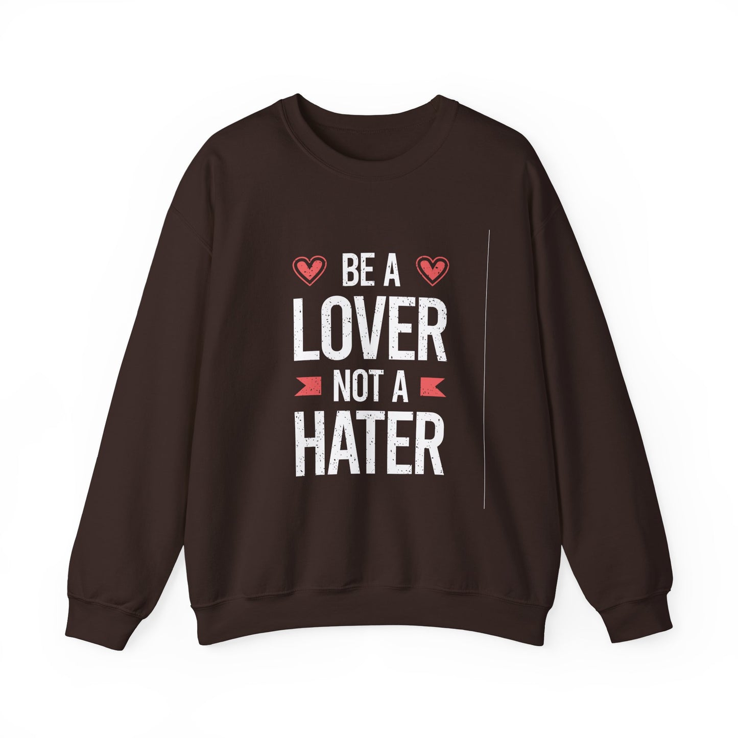 Be A Lover Not A Hater Unisex Heavy Blend™ Crewneck Sweatshirt