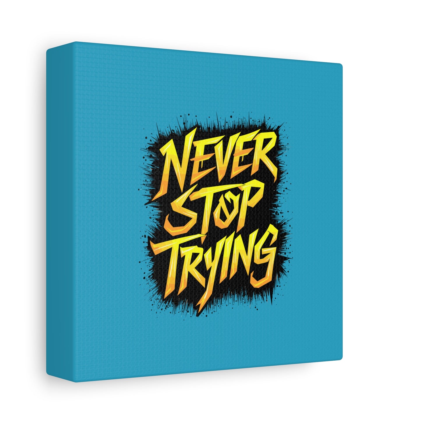 Never Stop Trying Matte Canvas, Stretched, 1.25"