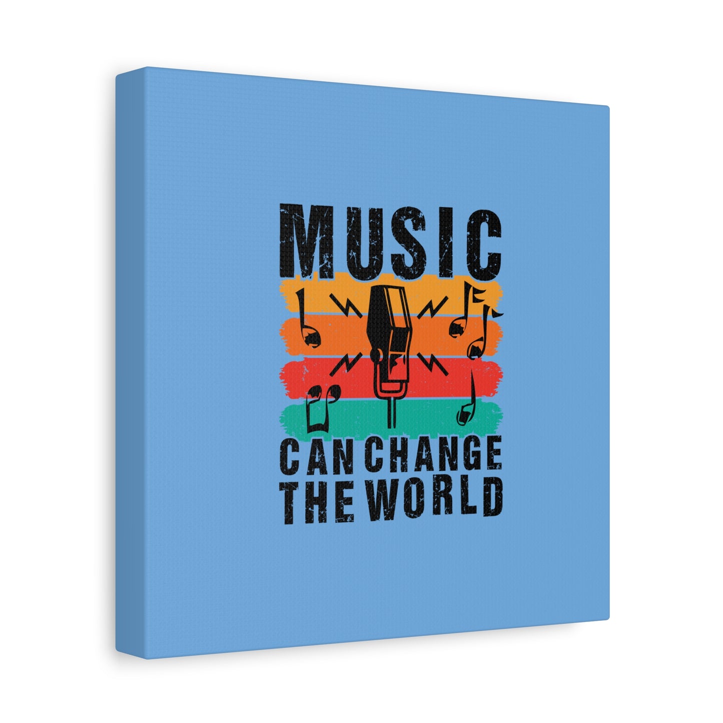 Music Can Change The World Matte Canvas, Stretched, 1.25"