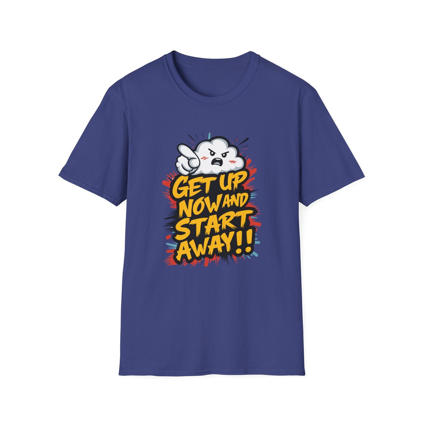 Get Up Now And Start Away!! Unisex Softstyle T-Shirt