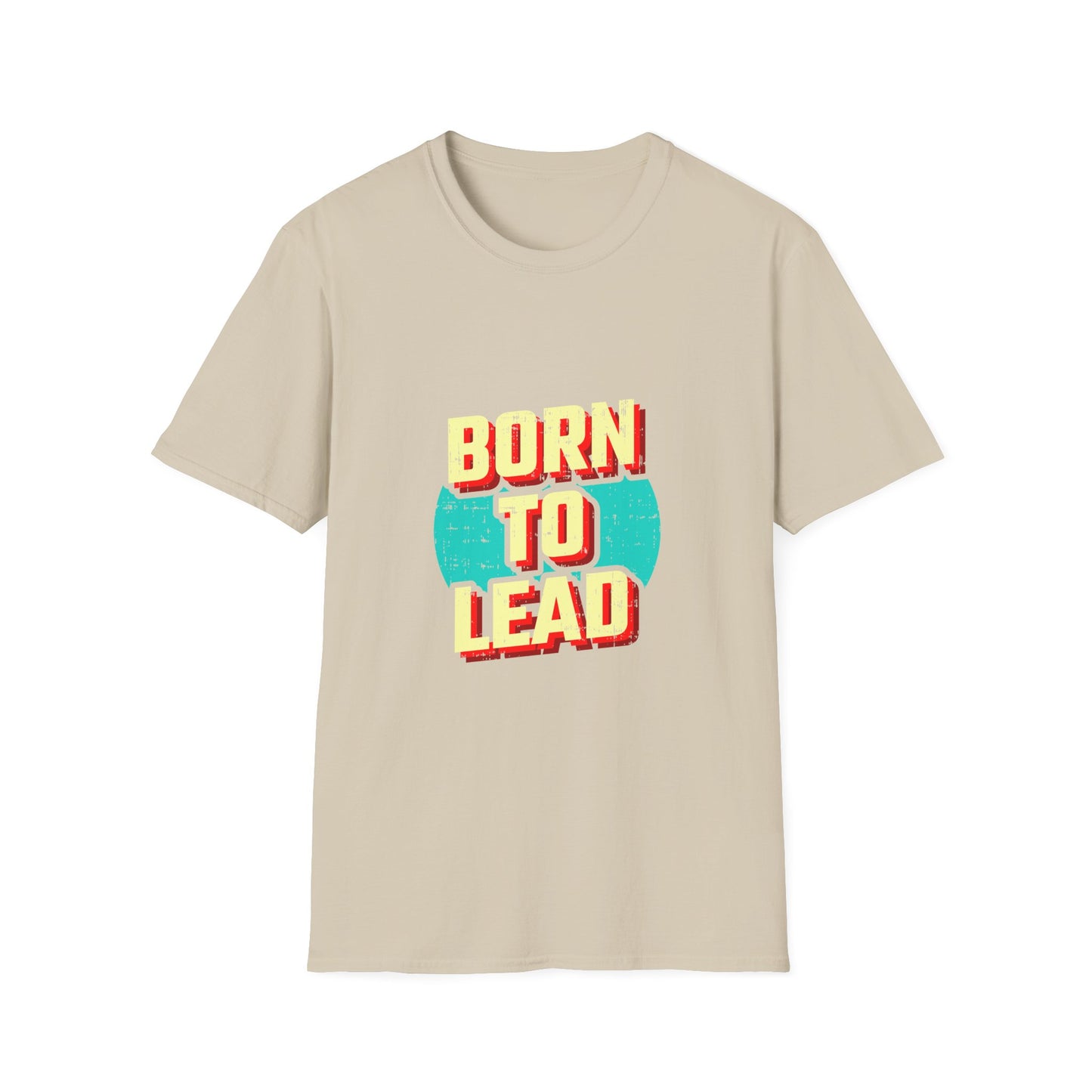 Born To Lead  Unisex Softstyle T-Shirt