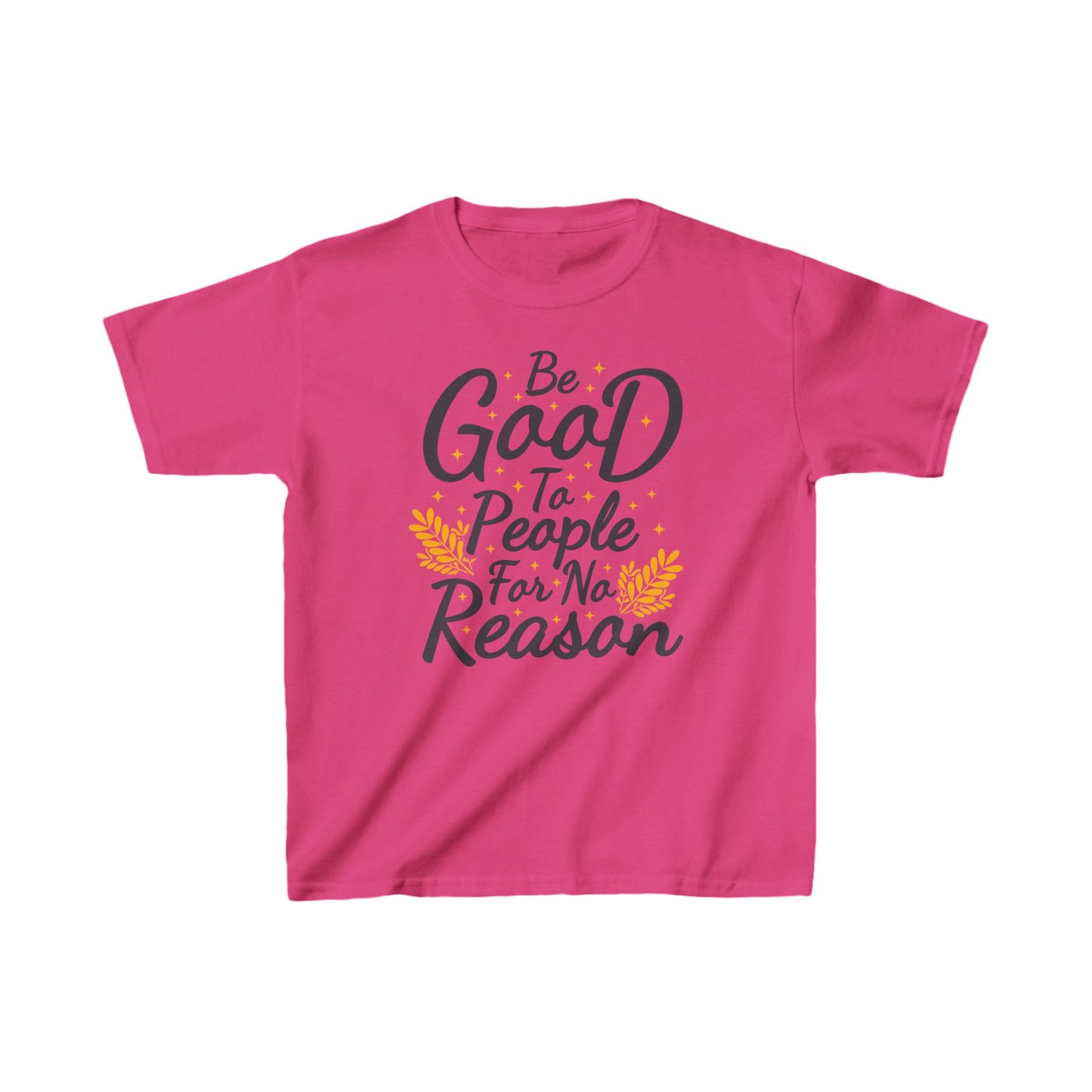 Be Good To People For No Reason Kids Heavy Cotton™ Tee
