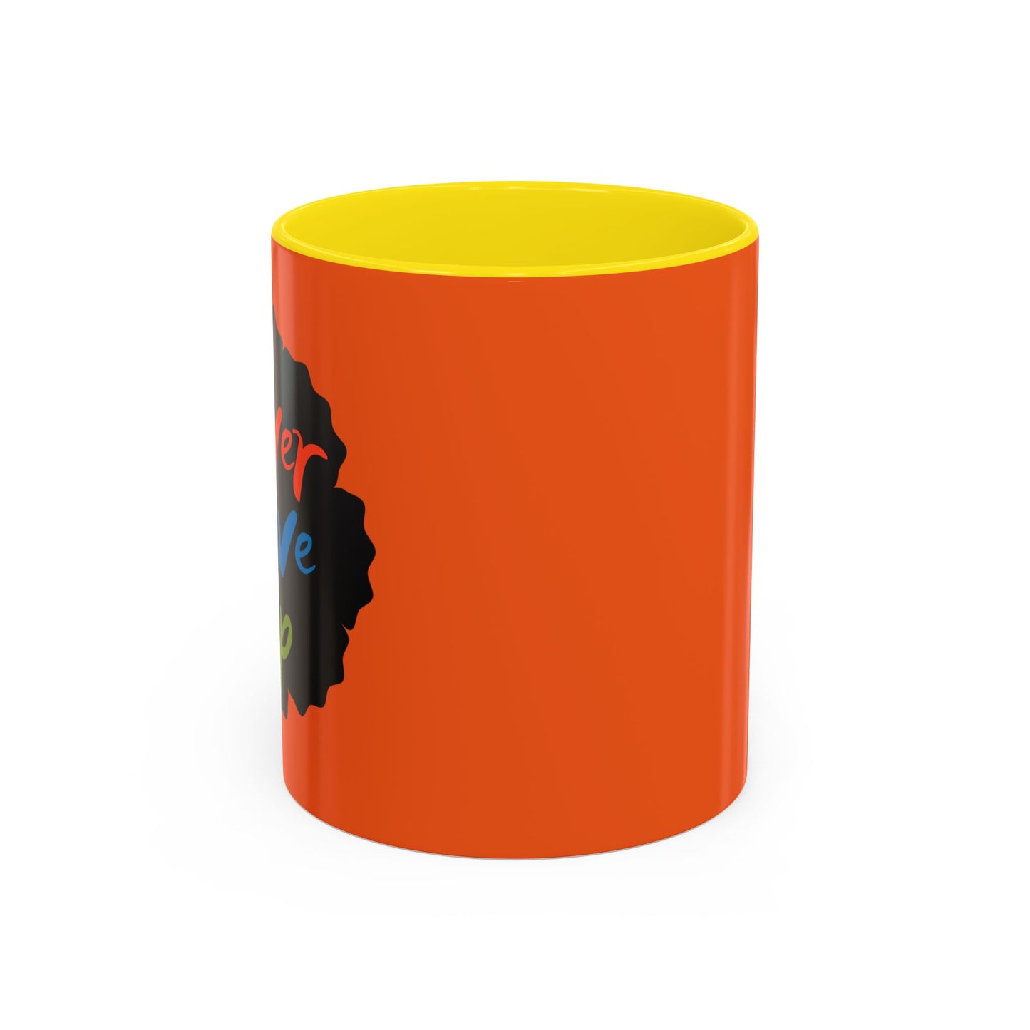 Never Give Up Accent Coffee Mug (11, 15oz)