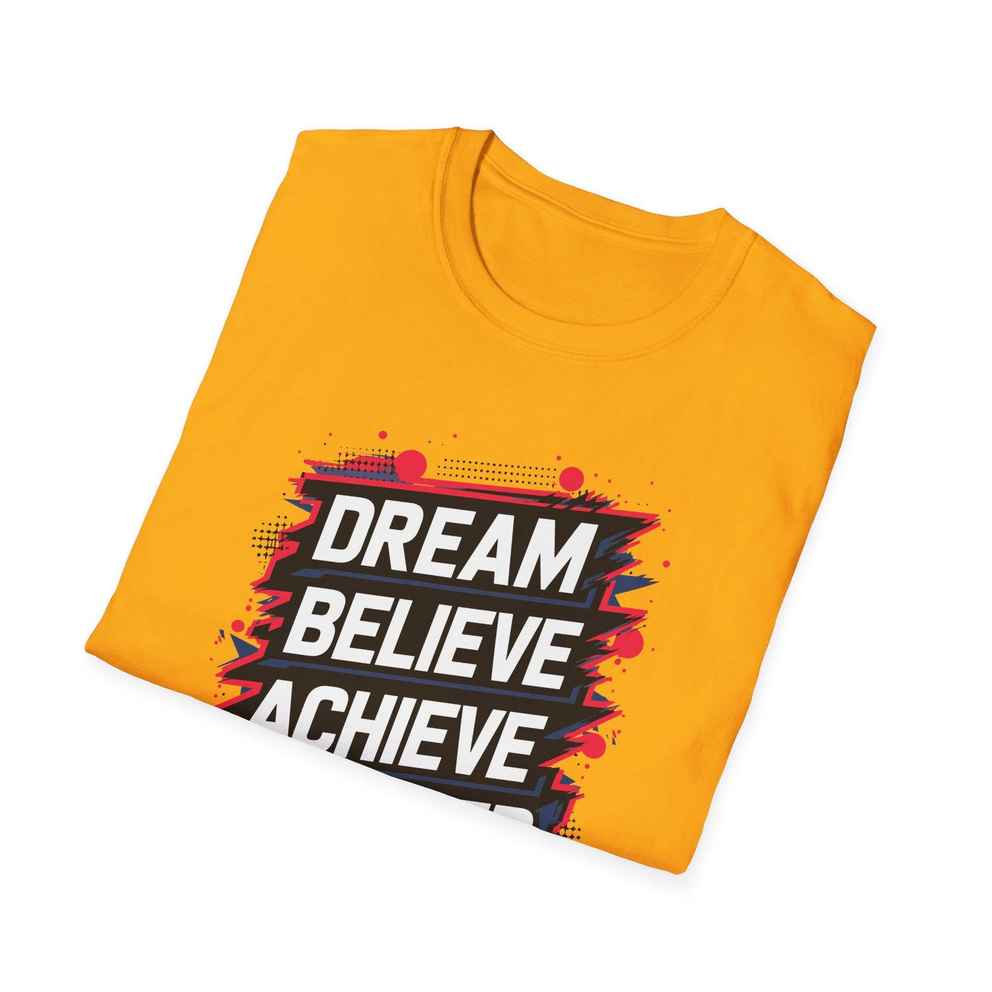 Dream Velieve Achieve Succeed Unisex Softstyle T-Shirt