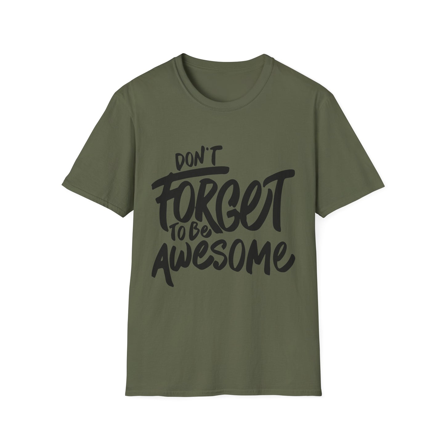 Don't Forget To Be Awesome Unisex Softstyle T-Shirt