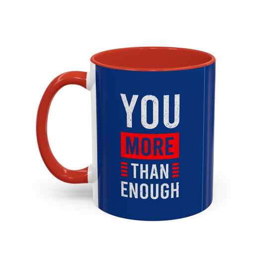 You More Than Enough Accent Coffee Mug (11, 15oz)