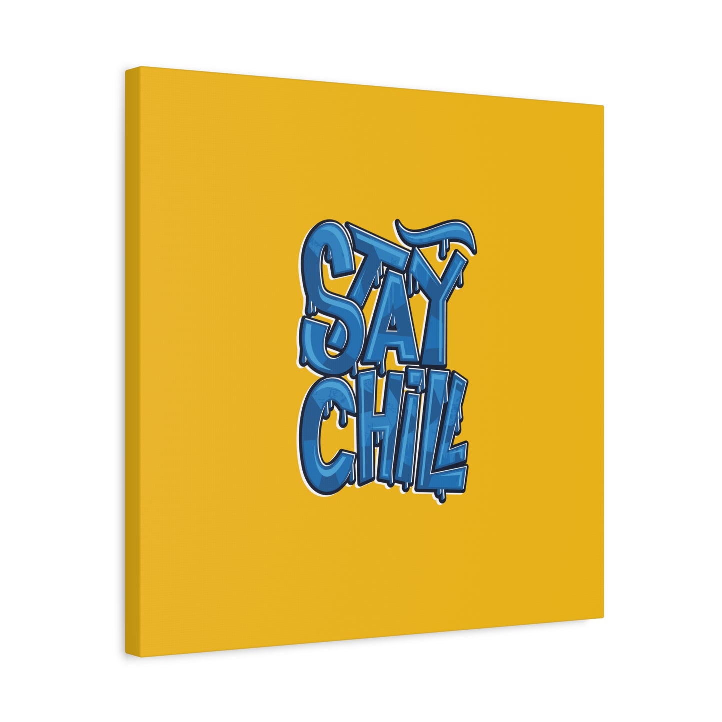 Stay Chill Matte Canvas, Stretched, 1.25"