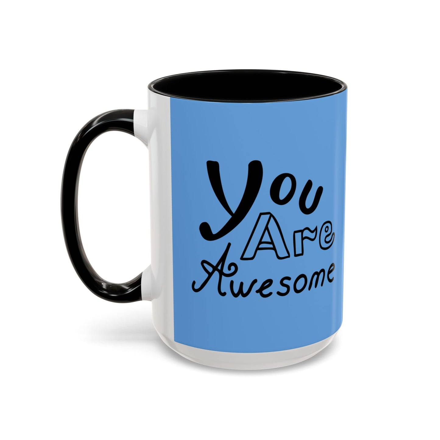 You Are Awesome Accent Coffee Mug (11, 15oz)