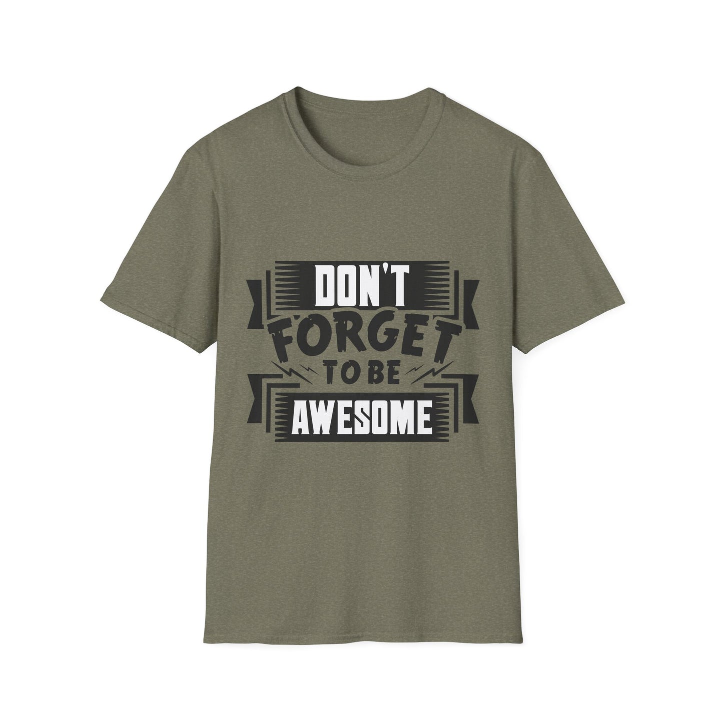 Don't Forget To Be Awesome Unisex Softstyle T-Shirt