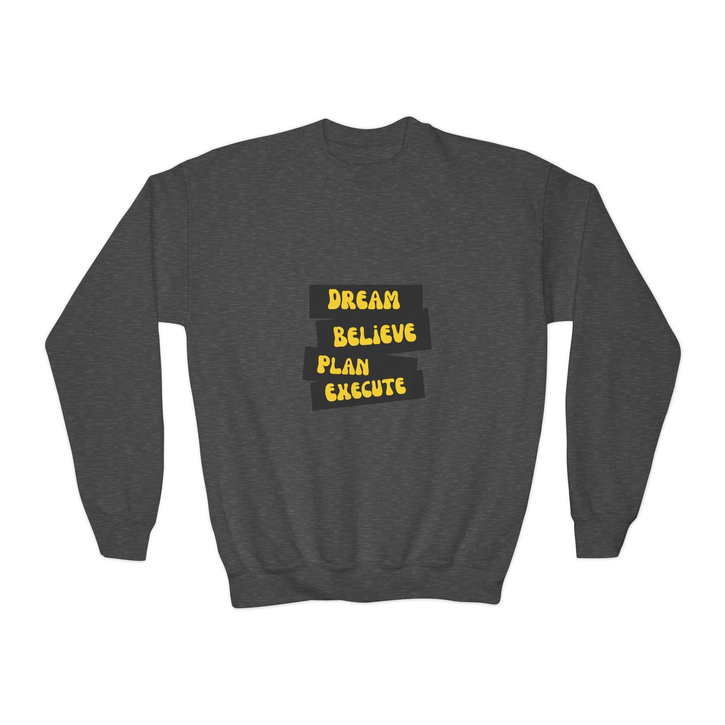 Dream Believe Plan Execute Youth Crewneck Sweatshirt