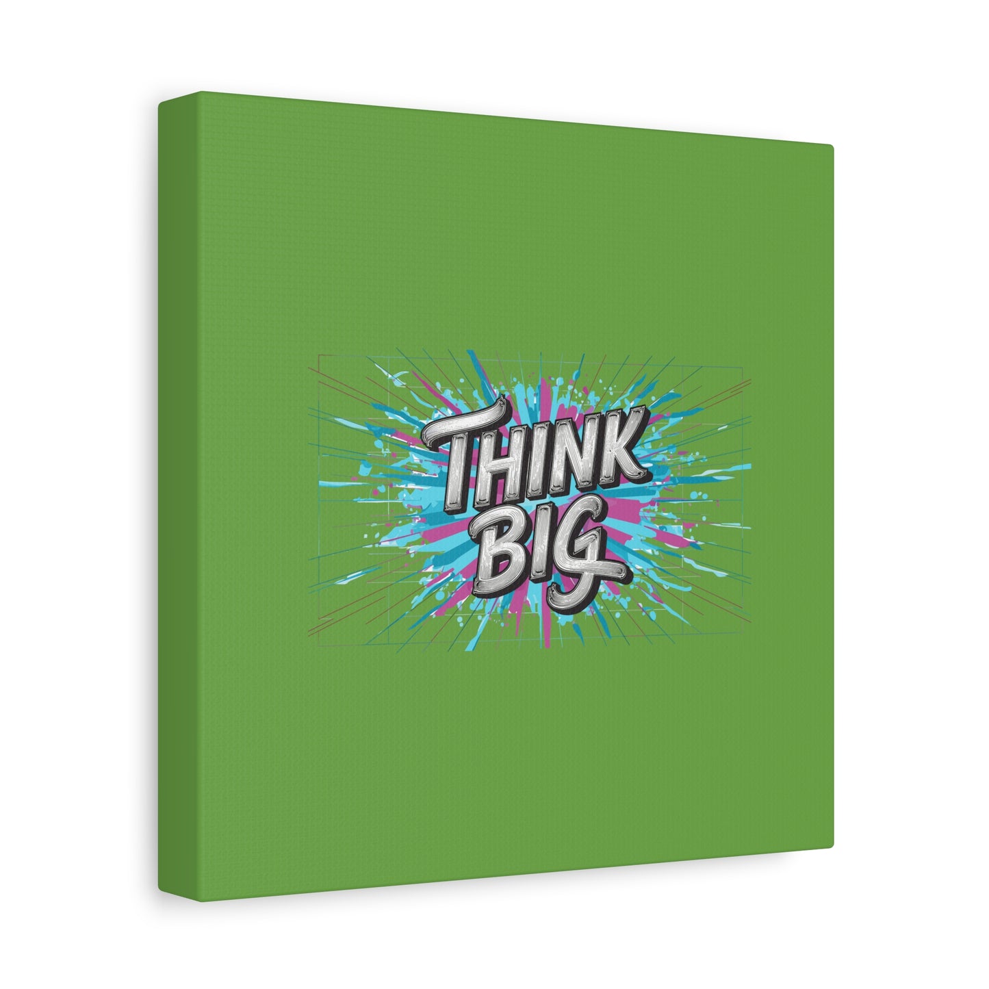 Think Big Matte Canvas, Stretched, 1.25"