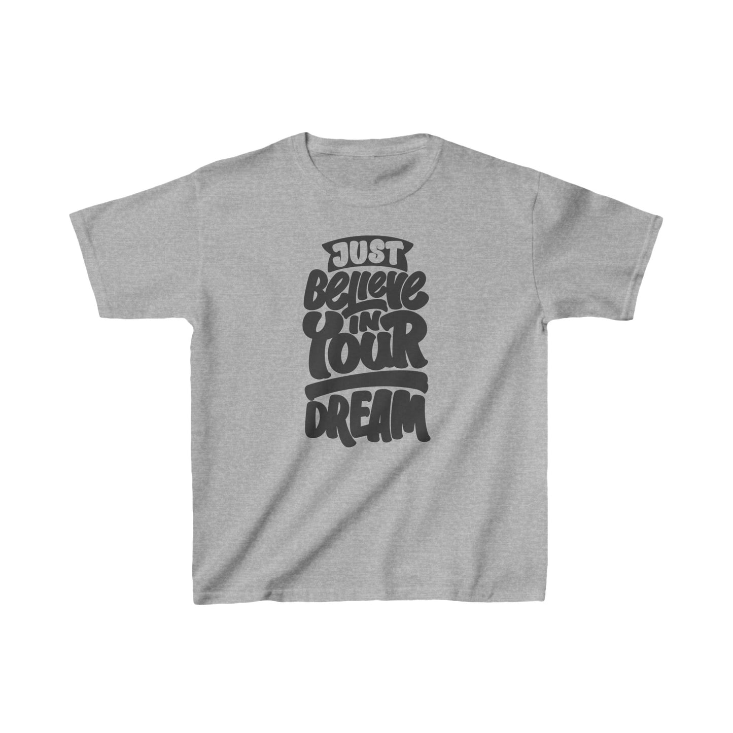 Just Believe In Your Dream Kids Heavy Cotton™ Tee